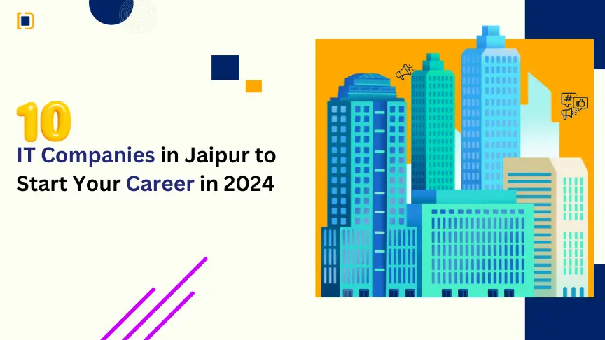 Top IT companies in Jaipur with a focus on career opportunities in 2024