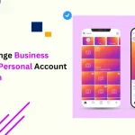 Switch your business account to personal account in instagram with these easy steps