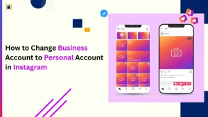 Switch your business account to personal account in instagram with these easy steps