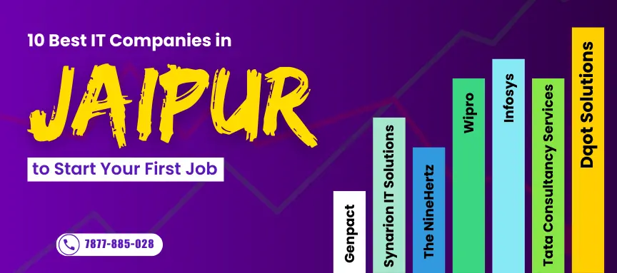 Top 10 IT Companies in Jaipur for Fresh Graduates to Kickstart Their Career