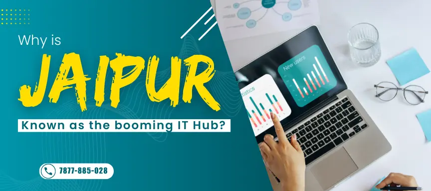 What Makes Jaipur a Growing IT Hub?