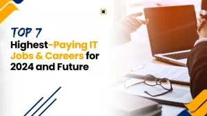 Top 7 highest-paying IT jobs and careers for 2024 and the future, highlighting top tech industry roles