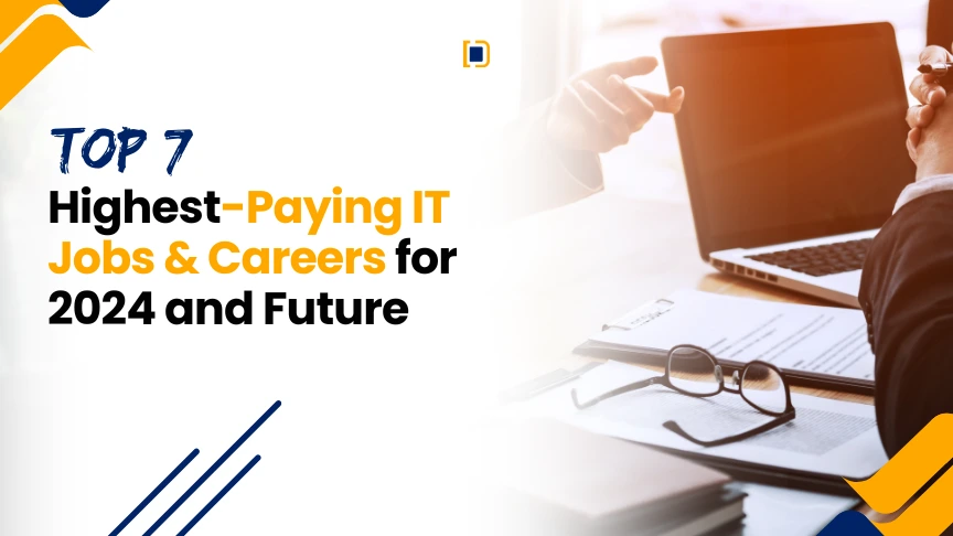 Top 7 highest-paying IT jobs and careers for 2024 and the future, highlighting top tech industry roles